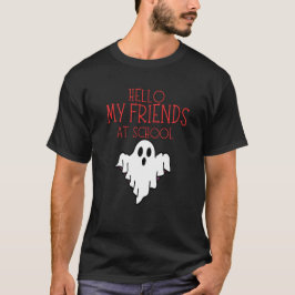 HELLO MY FRIENDS AT SCHOOL, BACK TO SCHOOL T SHIRT