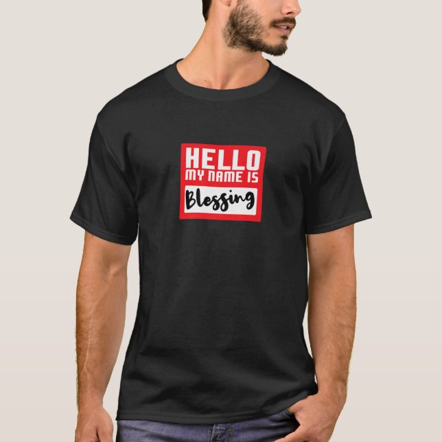 Hello My Name is Blessing in Disguise Funny Hallow T Shirt (Framsida)