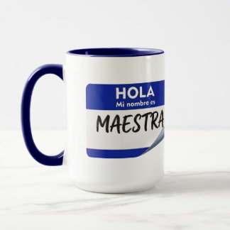 Hello My Name Is Maestra - Spansk klasslärare Mugg