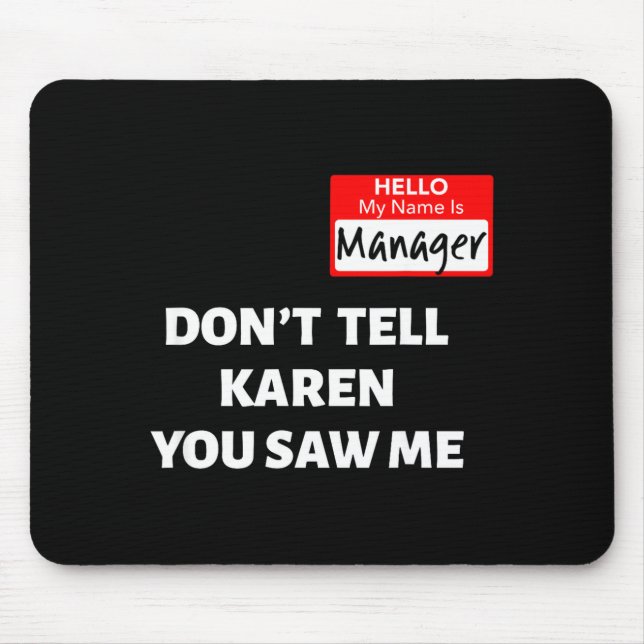 Hello My Name Is Manager_don't Tell Karen Funny Ha Musmatta (Framsidan)