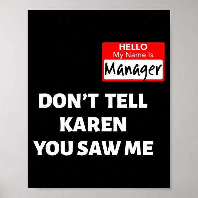 Hello My Name Is Manager_don't Tell Karen Funny Ha Poster (Framsidan)