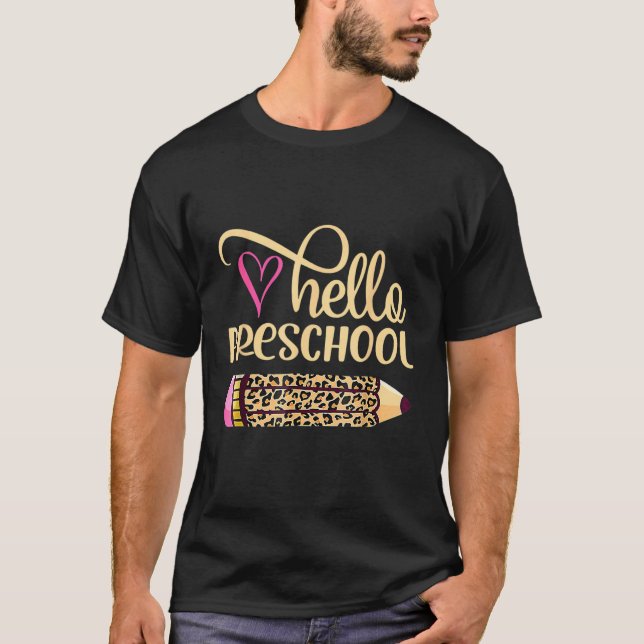 Hello Preschool Pencil Leopard Back To School Teac T Shirt (Framsida)