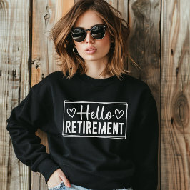 Hello Retirement for Women – Modern Typography T Shirt