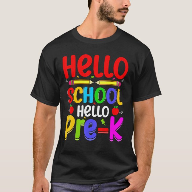 Hello School Hello Pre K Back To School Teachers T Shirt (Framsida)