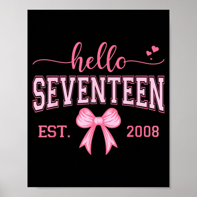 Hello Seventeen Est 2008 Coquette Bow 17th Birthda Poster (Framsidan)