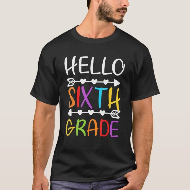 Hello Sixth Grade  6th Grade Back To School Teache T Shirt (Framsida)
