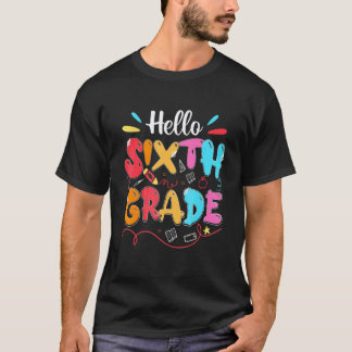 Hello Sixth Grade 6th Grade Back To School Teacher T Shirt