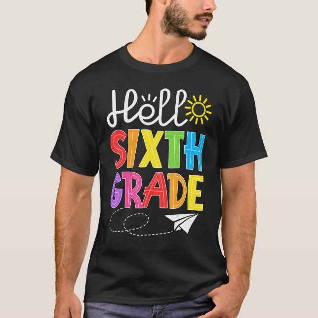 Hello Sixth Grade Fun 6Th Grade Back to School   S T Shirt (Framsida)