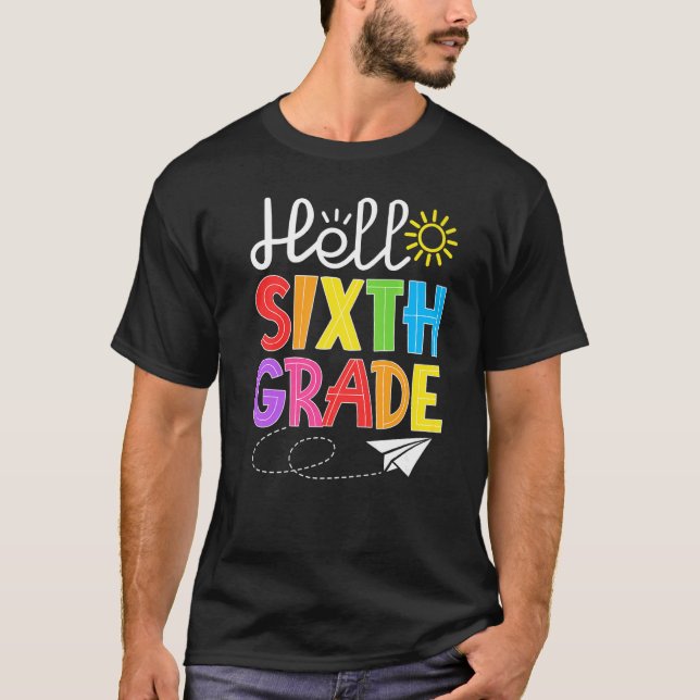 Hello Sixth Grade Fun 6Th Grade Back to School  St T Shirt (Framsida)