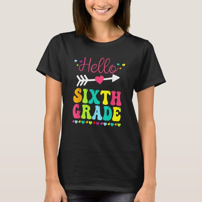 Hello Sixth Grade Team 6th Grade Back To School Te T Shirt (Framsida)