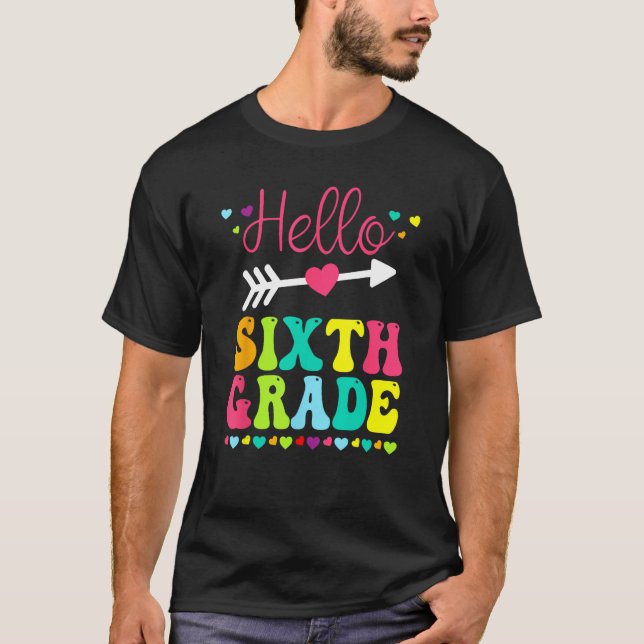 Hello Sixth Grade Team 6th Grade Back To School Te T Shirt (Framsida)