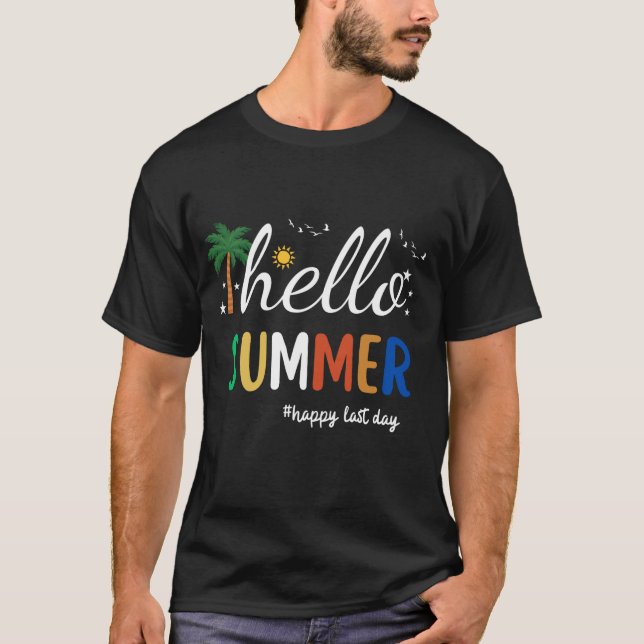 Hello Summer, Happy Last Day - End of School Year T Shirt (Framsida)