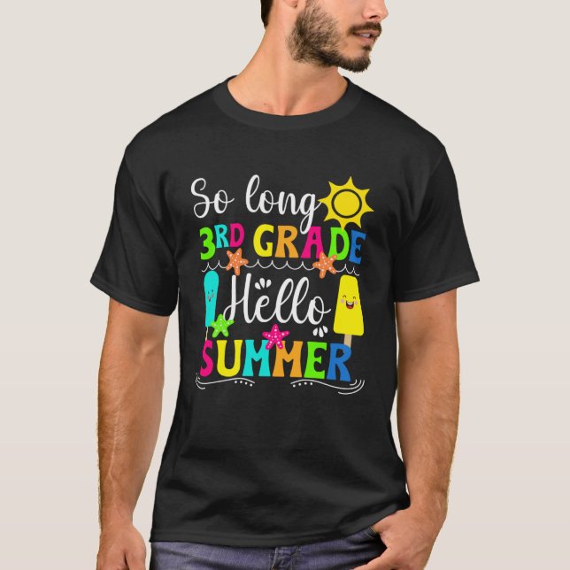Hello Summer Happy Last Day Of 3rd Grade Last Day  T Shirt (Framsida)