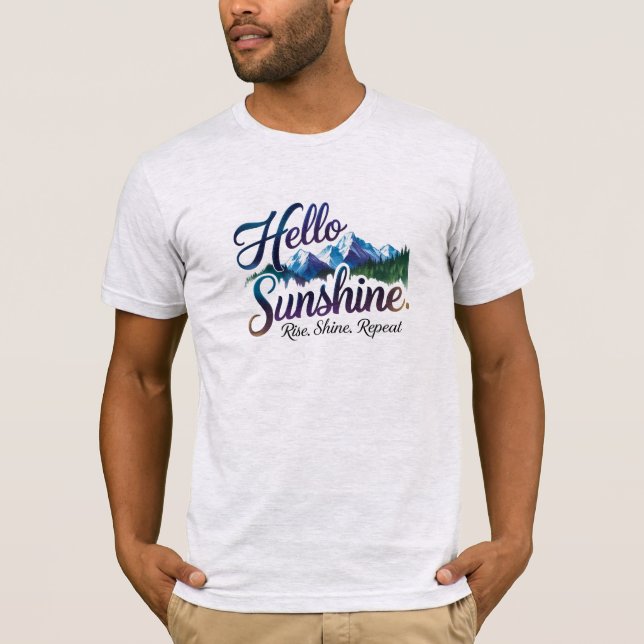 Hello Sunshine – Andas. Lysa. Upprepa. T Shirt (Framsida)