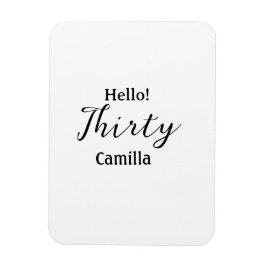 Hello thirty birthday name simple minimal elegant  magnet