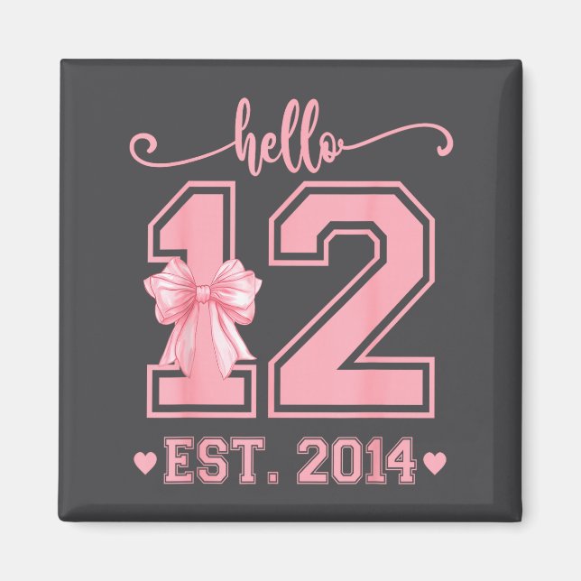 Hello Twelve Est 2014 12th Birthday Coquette 12 Ye Magnet (Framsidan)