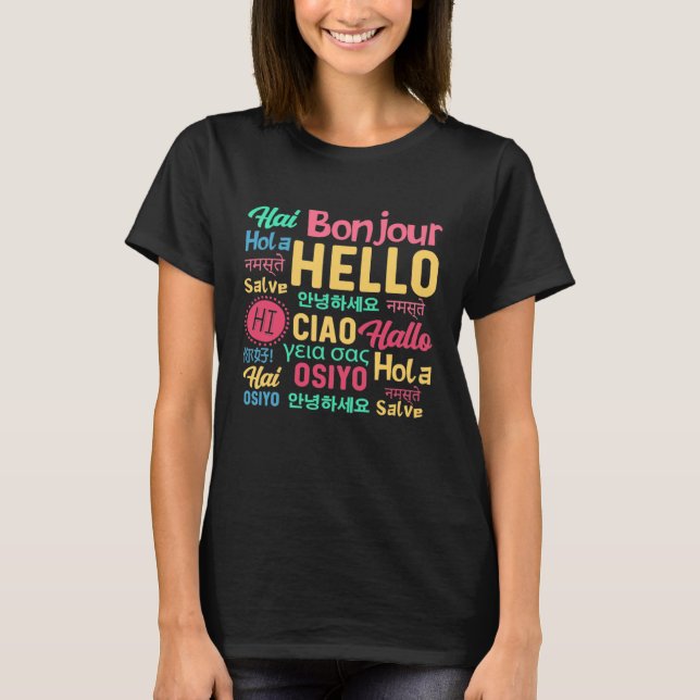 Hello Word In Different Languages Travel Journey T T Shirt (Framsida)