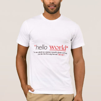 Hello World Motiverande Citat om Självförtroende T Shirt