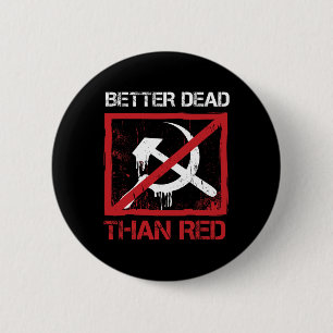 Hellre död än röd Antisocialism Kapitalism Grön Knapp