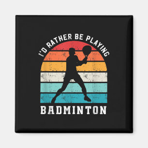 Hellre Spela Badminton Badmintonspelare Sport Magnet