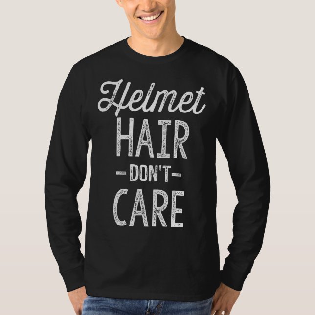 Helmet Hair bryr sig inte om motorcykelcykel Ridin T Shirt (Framsida)