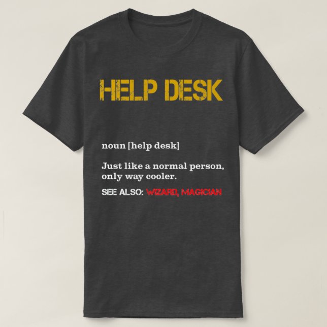Help Desk Technician Definition Funny Technical Su T Shirt (Design framsida)