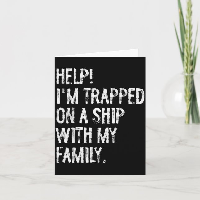 Help Trapped On A Ship With My Family Cruise Funny Kort (Framsida)