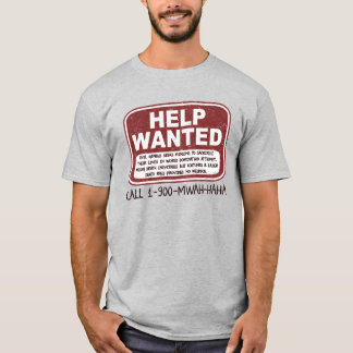 Help Wanted Evil Villain Seeks Minions Funny T Shirt