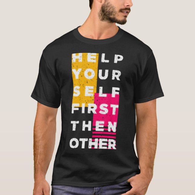 Help your self first then other t shirt (Framsida)