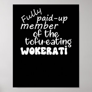 Helt Betalat ledamot av Tofu-ätande Wokerati S Poster