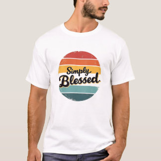 Helt enkelt välsignelse, helt enkelt välsignad mot t shirt