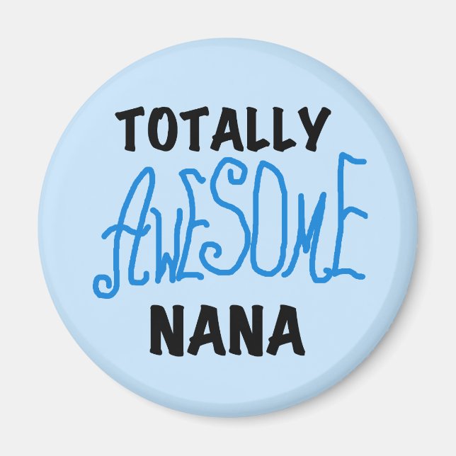 Helt fantastiska Nana Blå T-shirts och presenter Magnet (Framsidan)