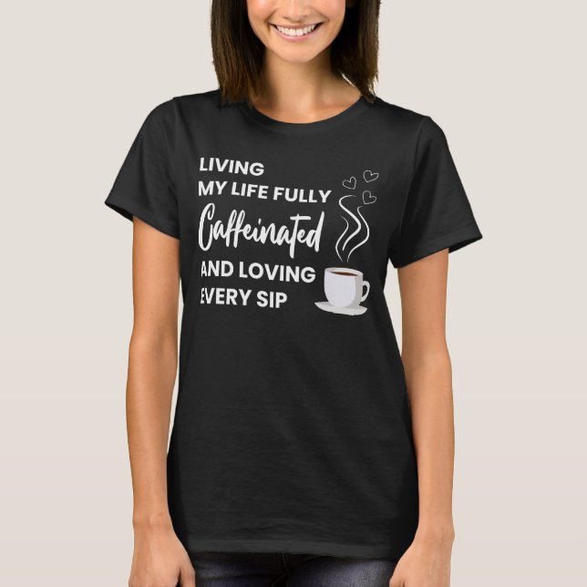Helt koffeinfri kaffe Älskare | Roligt kaffeoffert T Shirt (Framsida)