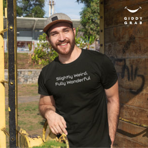 Helt , lätt Konstig Teckencitat T Shirt