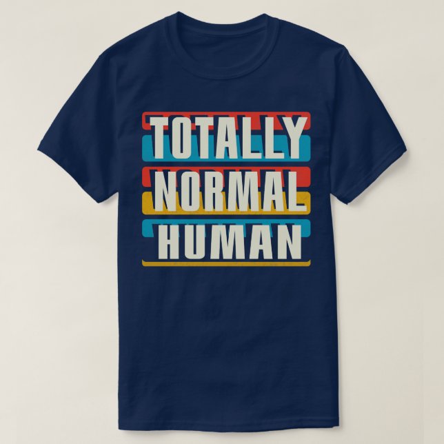 Helt normal människa t shirt (Design framsida)