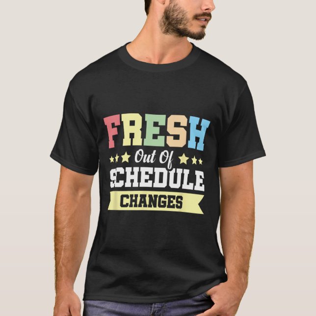 Helt nya schemändringar  t shirt (Framsida)