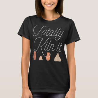 Helt och hållet Kiln it Pottery Ceramic Artist T Shirt