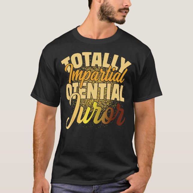 Helt opartisk potential Juror_2 T Shirt (Framsida)