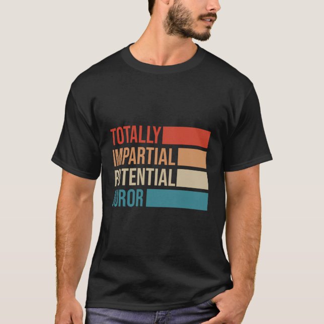 Helt opartisk potentiell Juror T Shirt (Framsida)