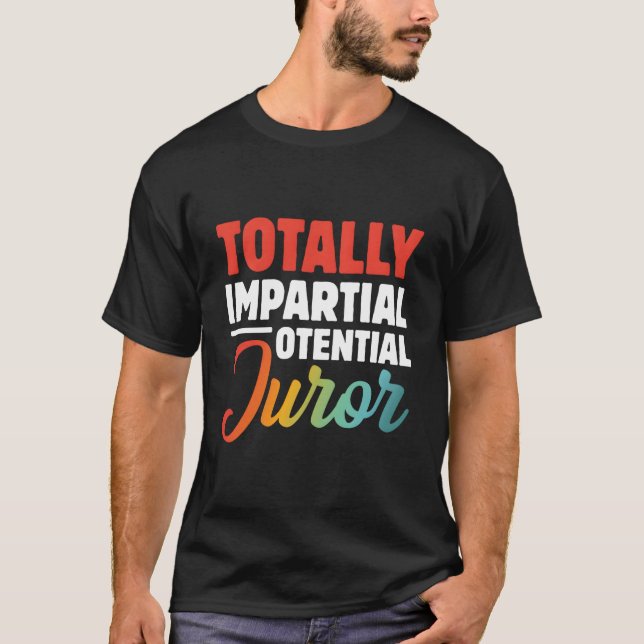 Helt opartisk potentiell jurymedlem t shirt (Framsida)