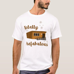 Helt prefabulöst underbara bärbara Byggnader T Shirt