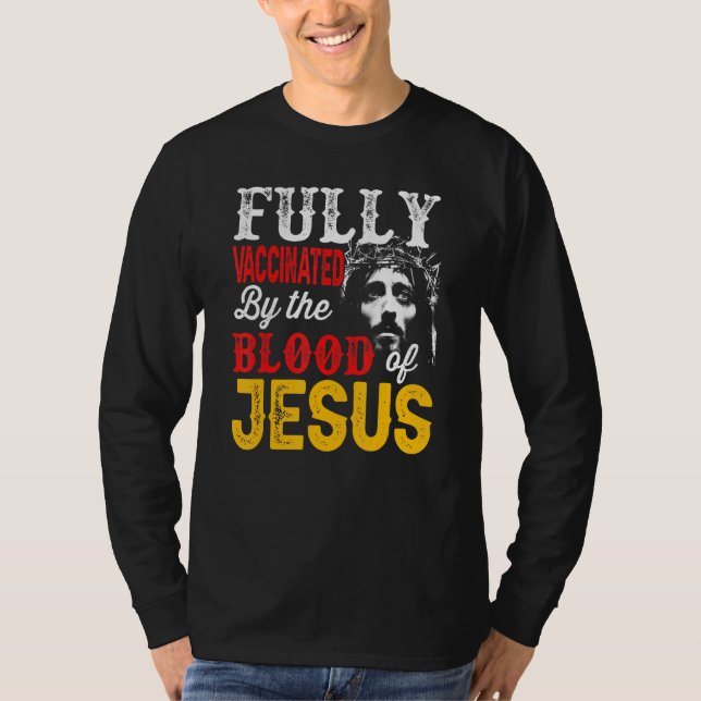 Helt vaccinerad av Jesus Faith Chris blod T Shirt (Framsida)