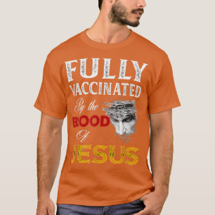 Helt vaccinerad av Jesus Faith Lungnys blod T Shirt