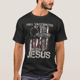 Helt vaccinerad av Jesus Funny Chris Blood T Shirt