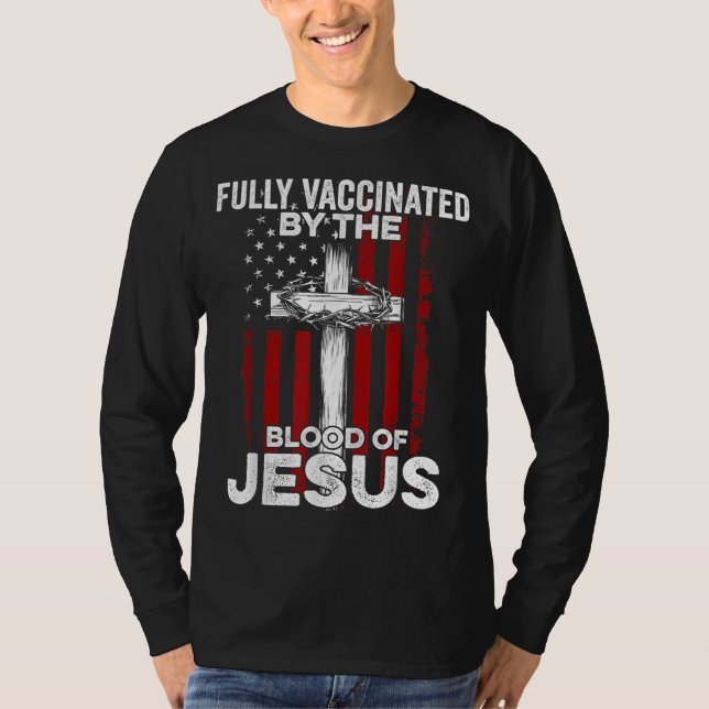 Helt vaccinerad av Jesus Kristus blod T Shirt (Framsida)