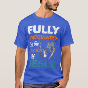 Helt vaccinerad av Jesus Lejona Guds blod T Shirt