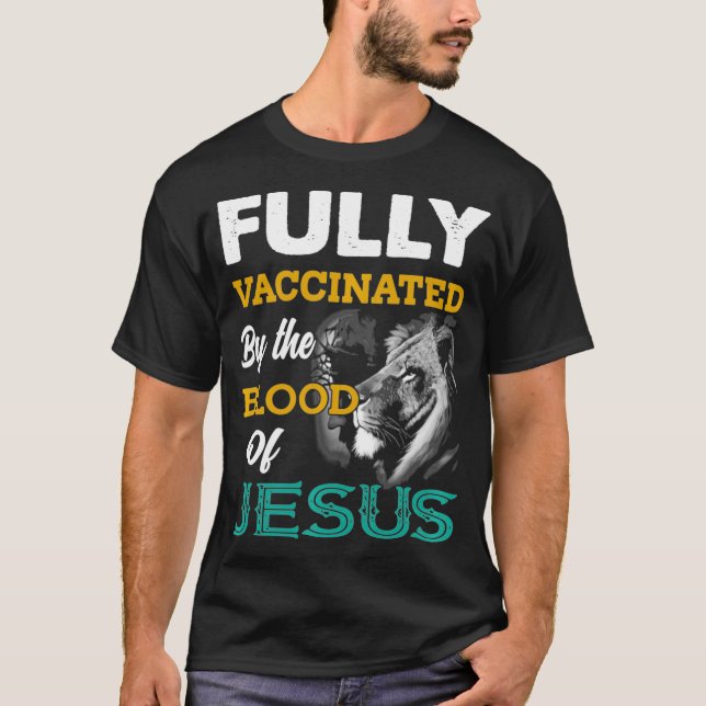 Helt vaccinerad av Jesus lejona Pullovs blod T Shirt (Framsida)