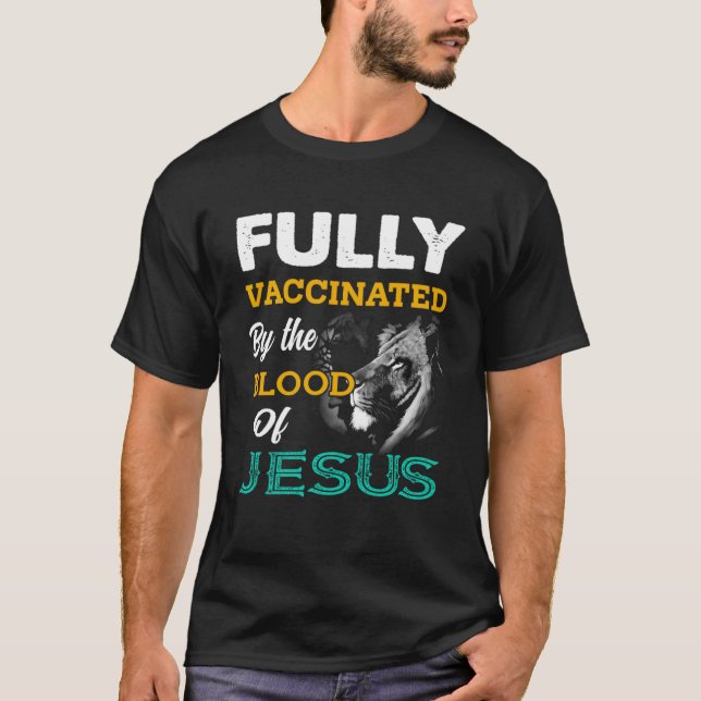 Helt vaccinerad av Jesus söta Kristus blod T Shirt (Framsida)