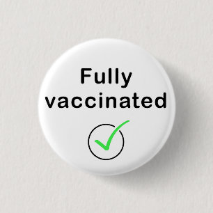 Helt vaccinerad Covid 19 Button / Pin / Badge Knapp