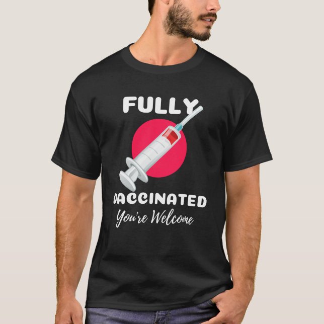 Helt vaccinerad Du är välkommen Pro Vaccination VI T Shirt (Framsida)